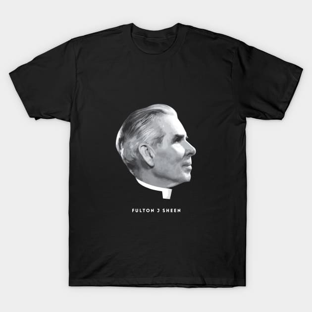 Fulton Sheen T-Shirt by aphian